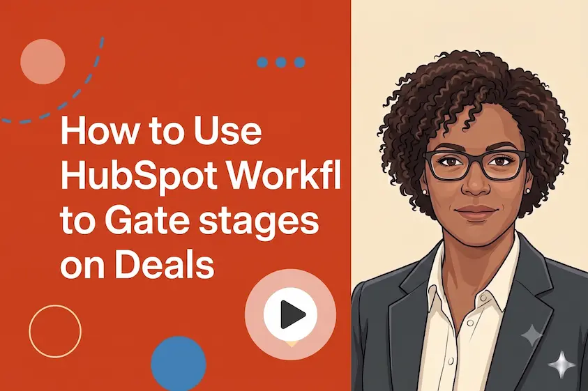 How to Use HubSpot Workflows to Gate Stages on Deals