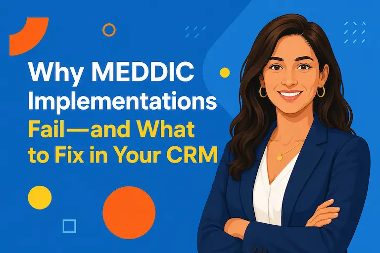 <p>Why MEDDIC Implementations Fail—and What to Fix in Your CRM